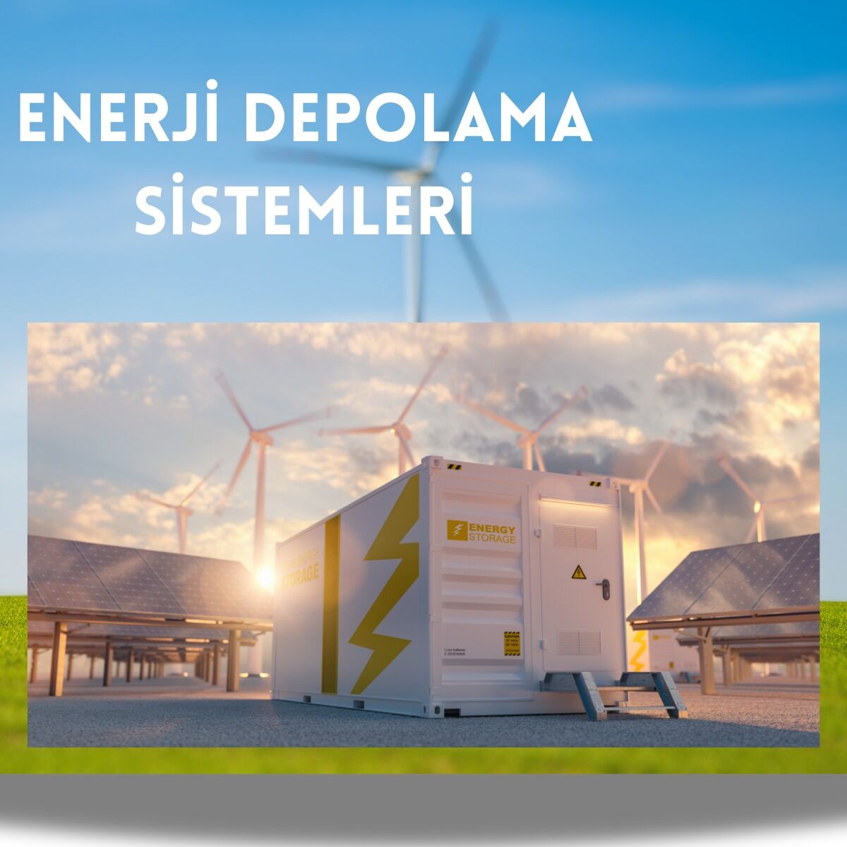 Enerji Depolamanın Önemi ve Geleceği 